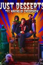 Watch Just Desserts The Making of \'Creepshow\' 123MovieFree