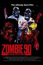 Watch Zombie '90 Extreme Pestilence 123MovieFree