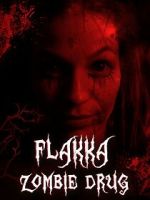 Watch Flakka Zombie Drug 123MovieFree