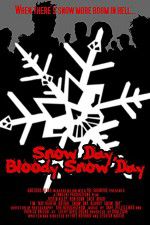 Watch Snow Day Bloody Snow Day 123MovieFree