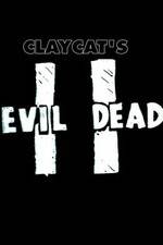 Watch Claycat's Evil Dead II 123MovieFree