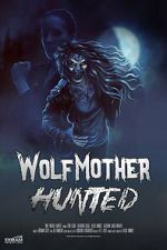 Watch Wolf Mother: Hunted 123MovieFree