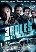 Watch 3 Holes and a Smoking Gun 123MovieFree