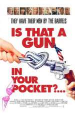 Watch Is That a Gun in Your Pocket? 123MovieFree
