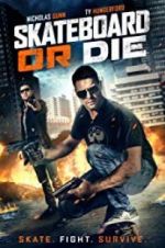 Watch Skateboard or Die 123MovieFree