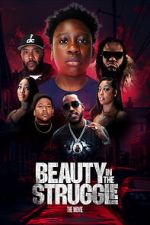 Watch Beauty in the Struggle 123MovieFree