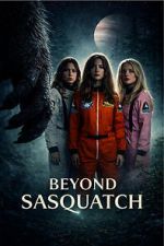 Watch Beyond Sasquatch 123MovieFree
