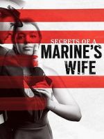 Watch Secrets of a Marine\'s Wife 123MovieFree