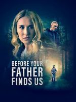 Watch Before Your Father Finds Us 123MovieFree