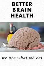 Watch Better Brain Health: We Are What We Eat 123MovieFree
