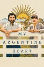 Watch My Argentine Heart 123MovieFree