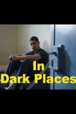 Watch In Dark Places 123MovieFree