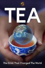 Watch TEA: The Drink That Changed the World 123MovieFree