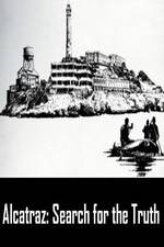 Watch Alcatraz: Search for the Truth 123MovieFree