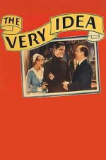 Watch The Very Idea 123MovieFree