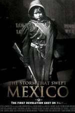 Watch The Storm That Swept Mexico 123MovieFree