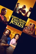 Watch Forty-Seven Days with Jesus 123MovieFree