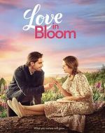 Watch Love in Bloom 123MovieFree