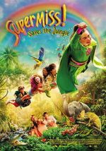 Watch Super Miss! Saves The Jungle 123MovieFree