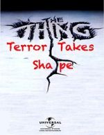 Watch The Thing: Terror Takes Shape 123MovieFree