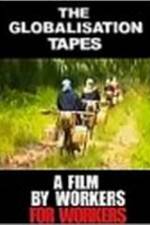 Watch The Globalisation Tapes 123MovieFree