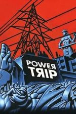 Watch Power Trip 123MovieFree