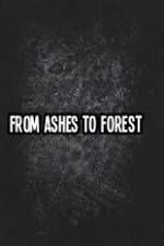 Watch From Ashes to Forest 123MovieFree