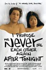 Watch I Propose We Never See Each Other Again After Tonight 123MovieFree