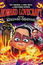 Watch Howard Lovecraft and the Kingdom of Madness 123MovieFree