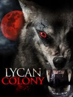 Watch Lycan Colony 123MovieFree