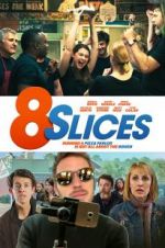 Watch 8 Slices 123MovieFree