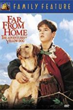 Watch Far from Home: The Adventures of Yellow Dog 123MovieFree