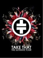 Watch Take That: The Ultimate Tour 123MovieFree
