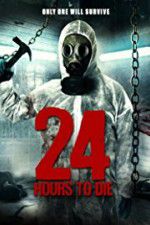Watch 24 Hours to Die 123MovieFree