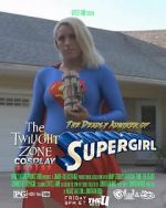 Watch Twilight Zone: The Deadly Admirer of Supergirl (Short 2015) 123MovieFree