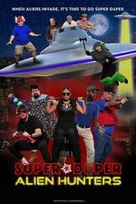 Watch Super Duper Alien Hunters 123MovieFree