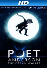Watch Poet Anderson: The Dream Walker 123MovieFree