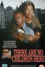 Watch There Are No Children Here 123MovieFree