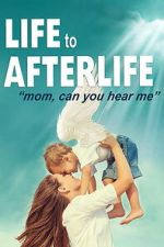 Watch Life to AfterLIfe: Mom, can you hear me? 123MovieFree