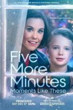 Watch Five More Minutes: Moments Like These 123MovieFree