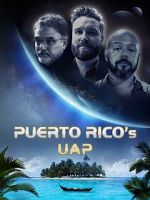 Watch Puerto Rico\'s UAP 123MovieFree