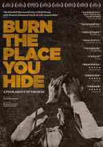 Watch Burn the Place you Hide 123MovieFree