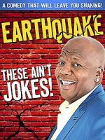 Watch Earthquake: These Ain\'t Jokes (TV Special 2014) 123MovieFree