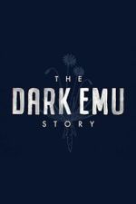 Watch The Dark Emu Story 123MovieFree