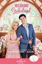 Watch Wedding at Graceland 123MovieFree