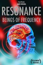 Watch Resonance: Beings of Frequency 123MovieFree