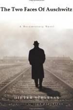 Watch The Two Faces Of Auschwitz 123MovieFree