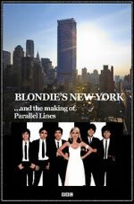 Watch Blondie\'s New York and the Making of Parallel Lines 123MovieFree