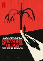 Watch Behind the Curtain: Stranger Things the First Shadow 123MovieFree