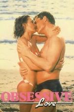 Watch Obsessive Love 123MovieFree